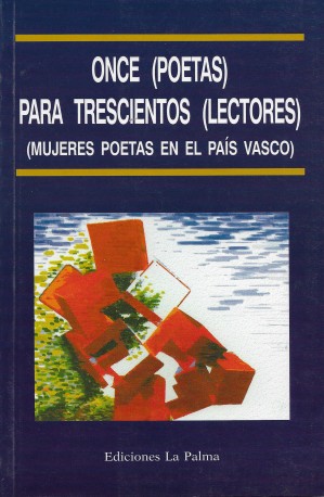 Once (poetas) para trescientos (lectores), (mujeres poetas en el País Vasco)