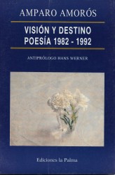 Visión y destino, poesía 1982-1992